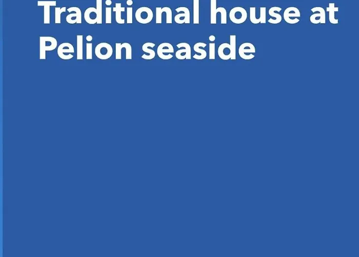 Traditional House At Pelion Seaside Agria